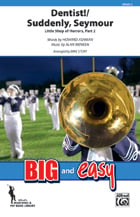 Dentist!/Suddenly, Seymour Marching Band sheet music cover
